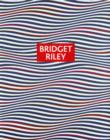 Image for Bridget Riley  : paintings and drawings 1961-2004