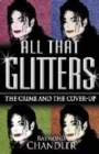 Image for All that glitters  : the crime and the cover-up