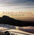 Image for A Candle on Kilimanjaro : The Story of a Trek