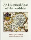 Image for An Historical Atlas of Hertfordshire