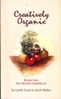 Image for Creatively Organic : Recipes from the Creative Cooking Co.
