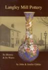 Image for The Langley Mill Pottery : Its History and Its Wares