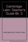 Image for Cambridge Latin : Bk. 3 : Teacher&#39;s Guide