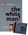 Image for The White Man? Help Yourself with 101 Plus One Poems from