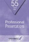 Image for 55 Tips for Professional Presentations