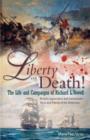 Image for Liberty or Death! The Life and Campaigns of Richard L. Vowell