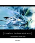 Image for E-mail and the Internet at Work: a Concise Guide to the Legal Issues
