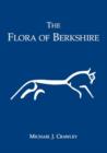 Image for The flora of Berkshire  : including those parts of modern Oxfordshire that lie to the south of the river Thames