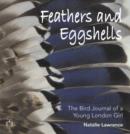 Image for Feathers and Eggshells : The Bird Journal of a Young London Girl