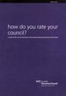 Image for How Do You Rate Your Council? : A Study of the Use &amp; Relevance of Local Government Performance Information