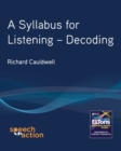 Image for A Syllabus for Listening : Decoding