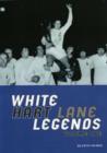 Image for White Hart Lane legendsVol. 1