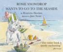 Image for Rosie Snowdrop Wants to Go to the Seaside