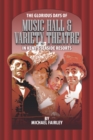 Image for The Glorious Days of Music Hall &amp; Variety Theatre in Kent&#39;s Seaside Resports