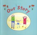 Image for Our Story : A Book for Young Children About Their Conception Through Egg Donation