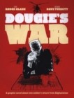 Image for Dougie&#39;s war  : a graphic novel about one soldier&#39;s return from Afghanistan
