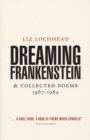 Image for Dreaming Frankenstein &amp; collected poems, 1967-1984