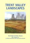 Image for Trent Valley landscapes  : the archaeology of 500,000 years of change