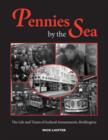 Image for Pennies by the Sea : The Life and Times of Joyland Amusements, Bridlington