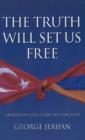 Image for The truth will set us free  : Armenians and Turks reconciled