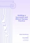 Image for Building a Successful and Ethical Therapy Practice