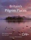 Image for Britain&#39;s pilgrim places  : the first complete guide to every spiritual treasure