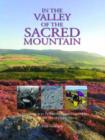 Image for In the Valley of the Sacred Mountain : An Introduction to Prehistoric Upper Coquetdale 100 Years After David Dippie Dixon
