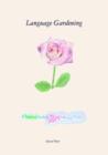 Image for Language Gardening : A Practical Guide to Growing and Using Language Plants