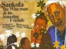 Image for Sankofa the Wise Man and His Amazing Friends