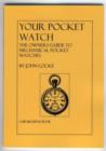 Image for Your Pocket Watch : The Owners Guide to Mechanical Pocket Watches