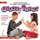 Image for Groovy Tunes : Positive Funky Songs for Happy, Aware and Confident Kids