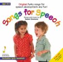 Image for Songs for Speech : Original, Funky Songs for Speech Development and Fun!