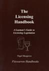 Image for The licensing handbook  : an essential guide to obtaining a licence and running licensed premises