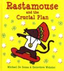 Image for Rastamouse and the Crucial Plan