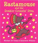 Image for Rastamouse and the Double-crossin&#39; Diva