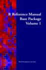Image for R Reference Manual : Base Package : vol.1