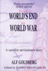 Image for From World&#39;s End to world war  : a socialist serviceman&#39;s story