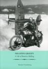 Image for Negative Gravity : A Life of Beatrice Shilling