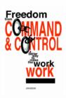 Image for Freedom from command and control  : a better way to make the work work