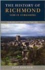Image for The History of Richmond North Yorkshire