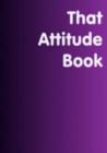Image for That attitude book