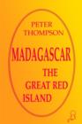 Image for Madagascar : The Great Red Island