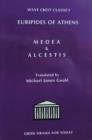 Image for The Medea and Alcestis of Euripides