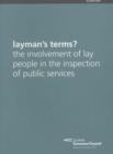 Image for Layman&#39;s Terms? The Involvement of Lay People in the Inspection of Public Services