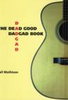 Image for The Dead Good Wacky Chord Book : The Chords They Don&#39;t Want You to Know!