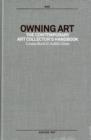 Image for Owning art  : the contemporary art collector&#39;s handbook
