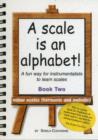 Image for A Scale is an Alphabet : A Fun Way for Instrumentalists to Learn Scales : Bk. 2 : Minor Scales (harmonic and Melodic)