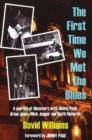 Image for The first time we met the blues  : a journey of discovery with Jimmy Page, Brian Jones, Mick Jagger and Keith Richards