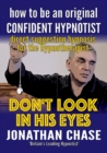 Image for Don&#39;t Look in His Eyes!