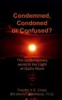 Image for Condemned, Condoned or Confused? : The Contemporary World in the Light of God&#39;s Word